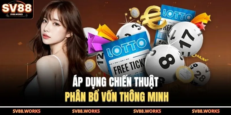 Áp dụng chiến thuật phân bổ vốn thông minh