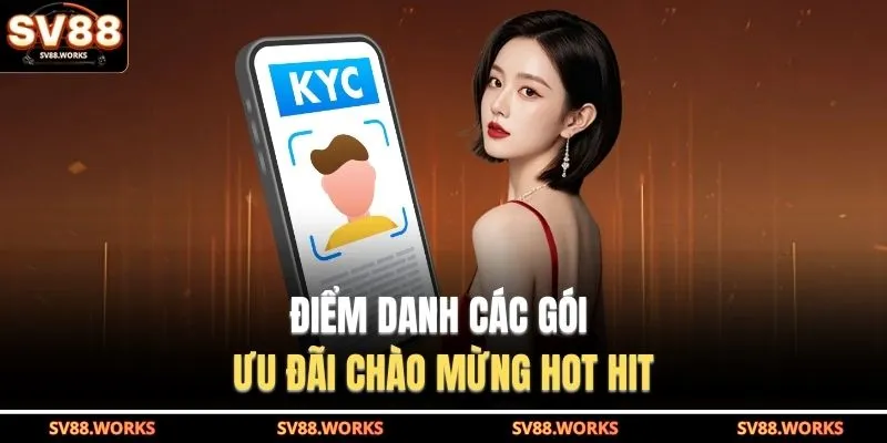 Điểm danh các gói ưu đãi chào mừng hot hit