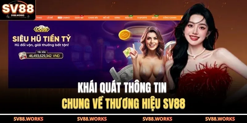 SV88 15 Khái quát thông tin chung về thương hiệu SV88