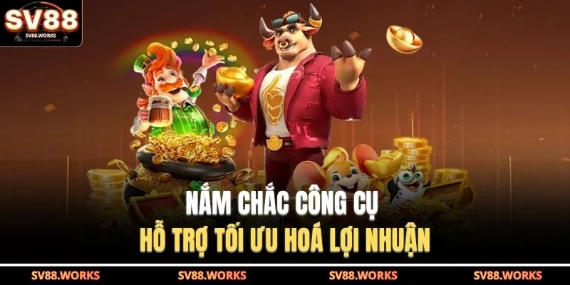Nắm chắc công cụ hỗ trợ tối ưu hoá lợi nhuận